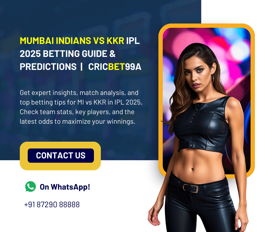 Mumbai Indians Vs KKR IPL 2025 Betting Guide & Predictions | CricBet99A
