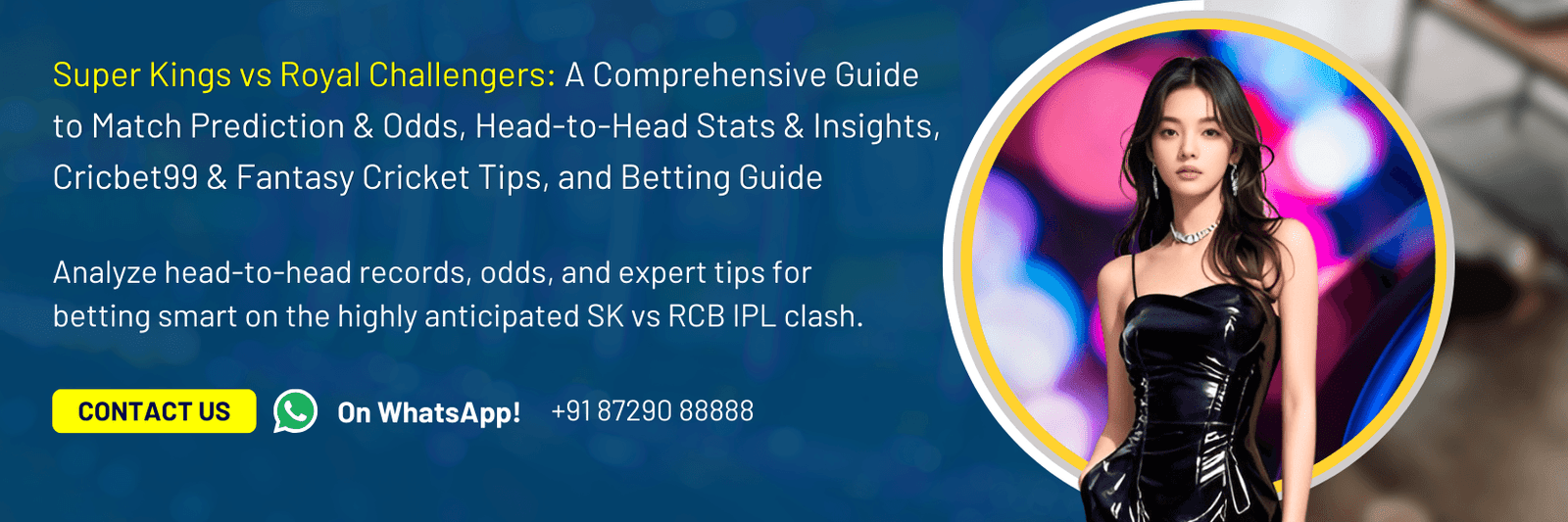 Super Kings vs Royal Challengers_ A Comprehensive Guide to Match Prediction & Odds, Head-to-Head Stats & Insights, Cricbet99 & Fantasy Cricket Tips, and Betting Guide 1650x550 PX 02