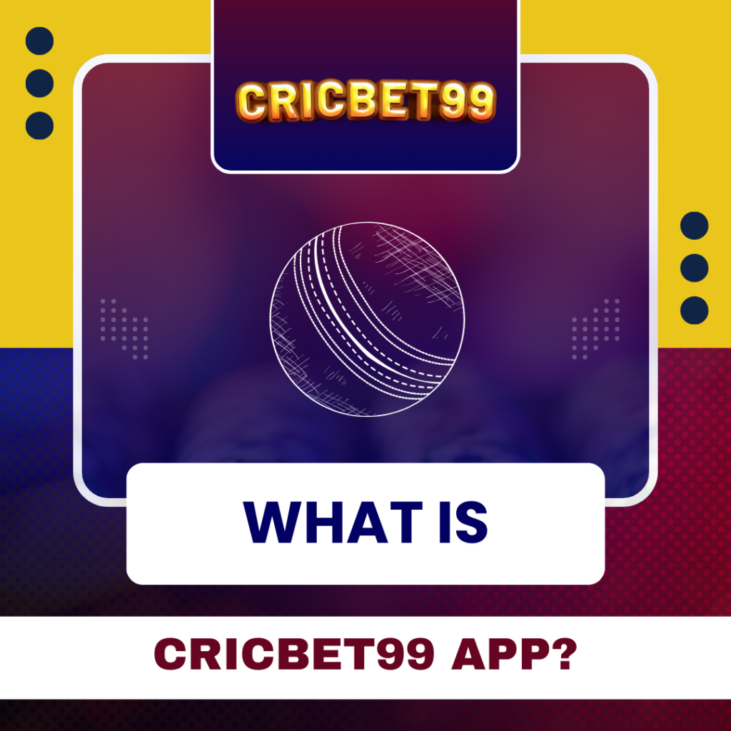 What is Cricbet99 App