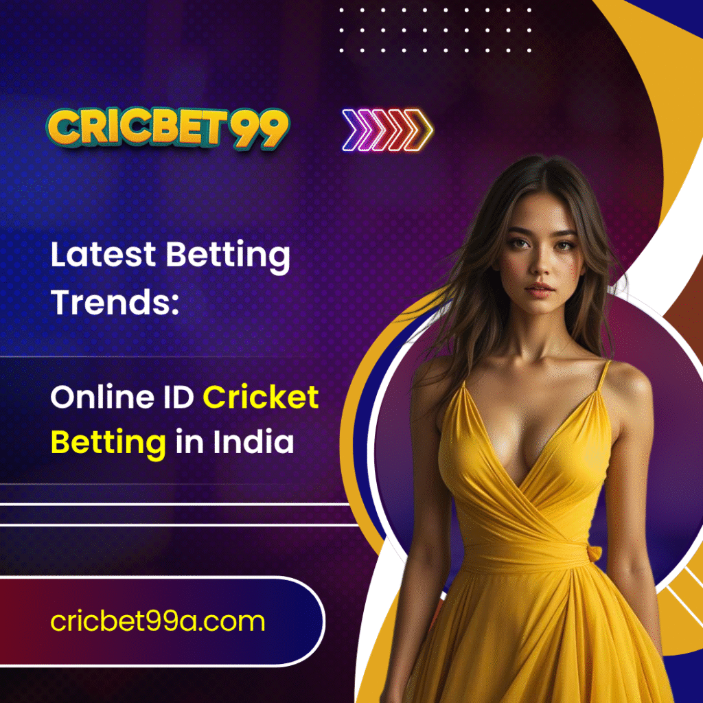 Latest Betting Trends_ Online ID Cricket Betting in India