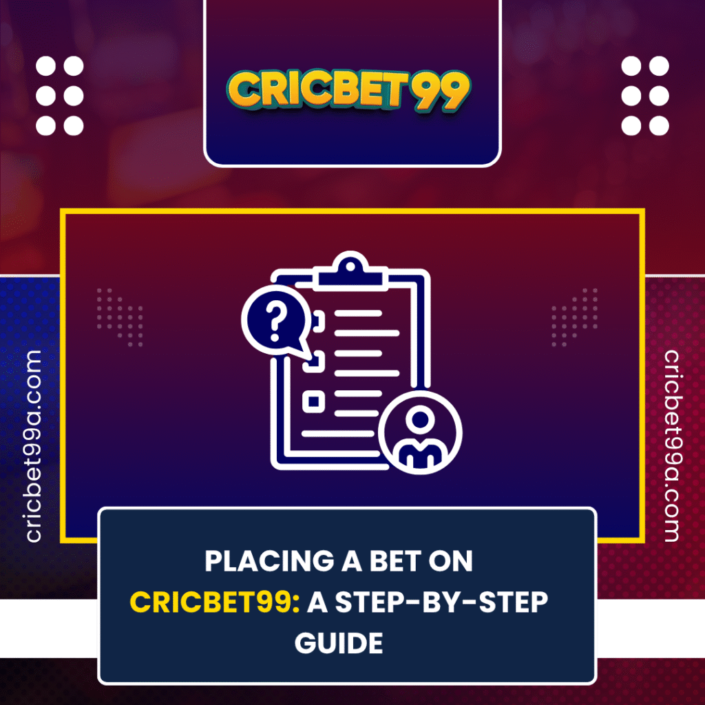 Placing a Bet on Cricbet99_ A Step-by-Step Guide