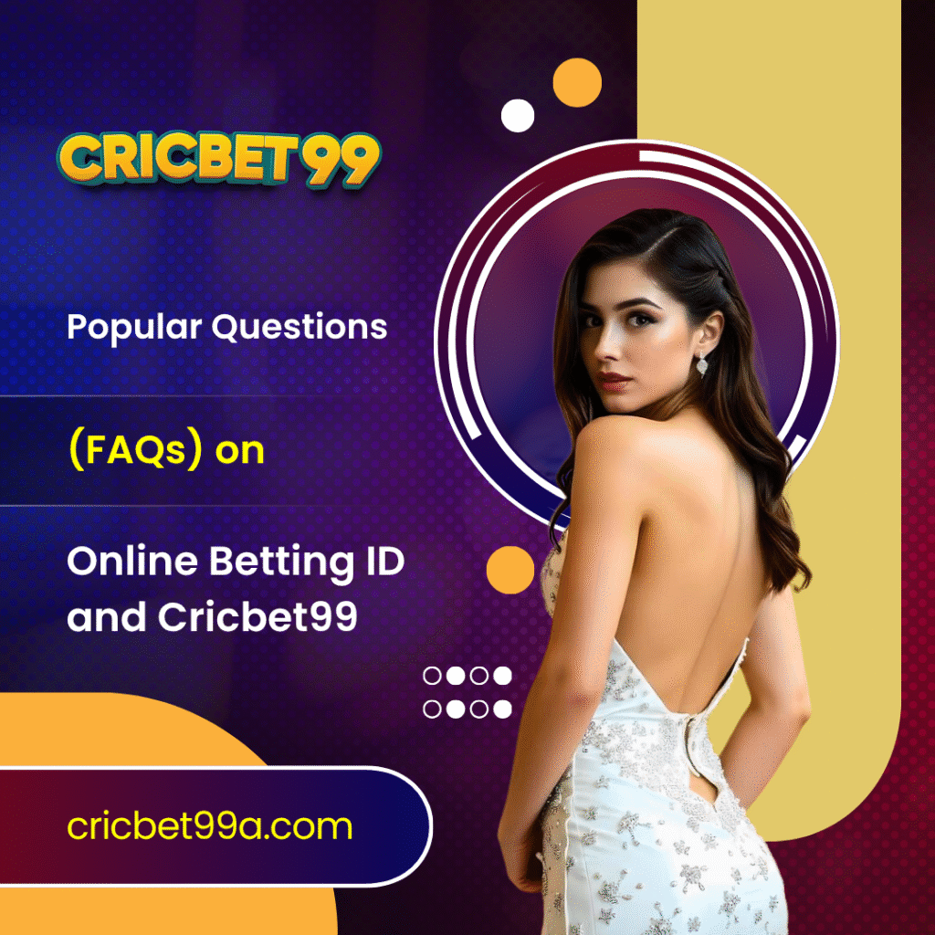 Popular Questions (FAQs) on Online Betting ID and Cricbet99
