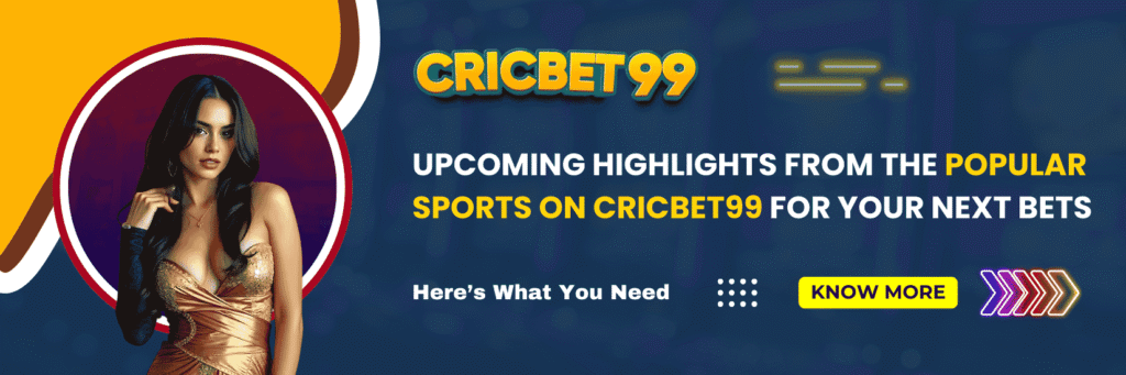 Upcoming Highlights from the Popular Sports on Cricbet99 for Your Next Bets