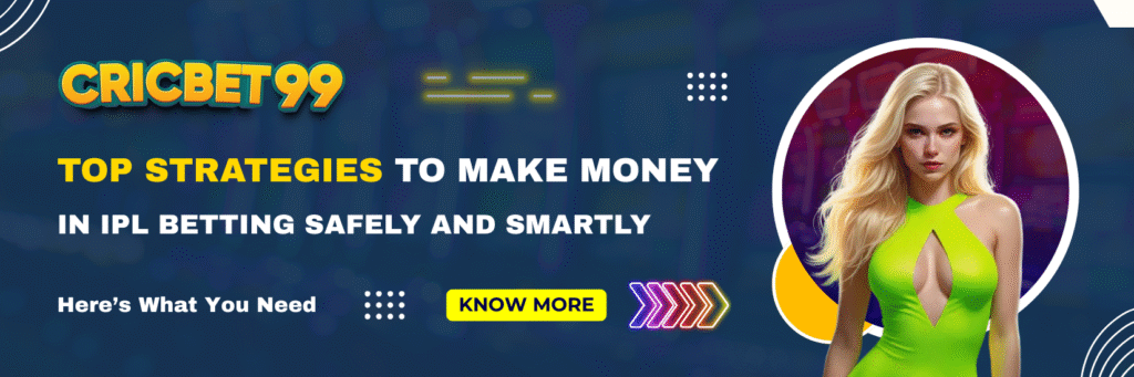Top Strategies to Make Money in IPL Betting Safely and Smartly