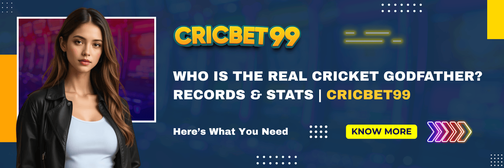 Who is the Real Cricket Godfather Records & Stats Cricbet99