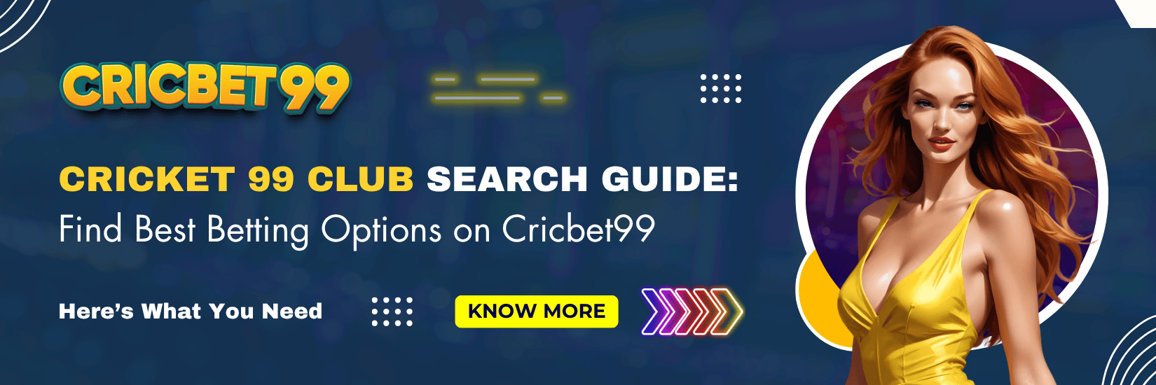 Cricket 99 Club Search Guide Find Best Betting Options on Cricbet99