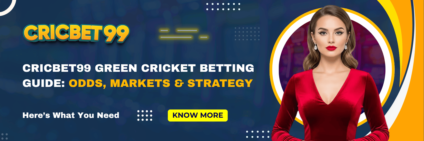 Cricbet99 Green Cricket Betting Guide Odds, Markets & Strategy