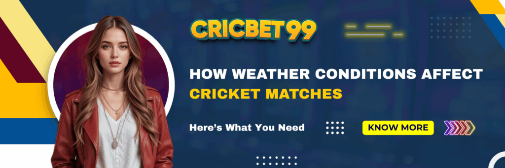 How Weather Conditions Affect Cricket