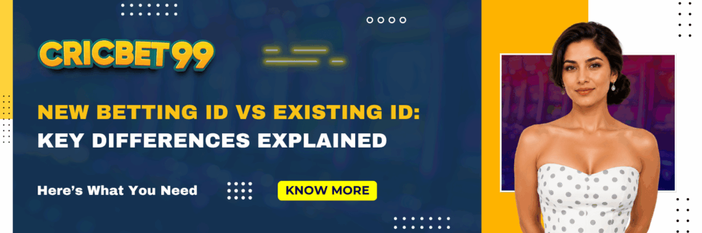 New Betting ID vs Existing ID