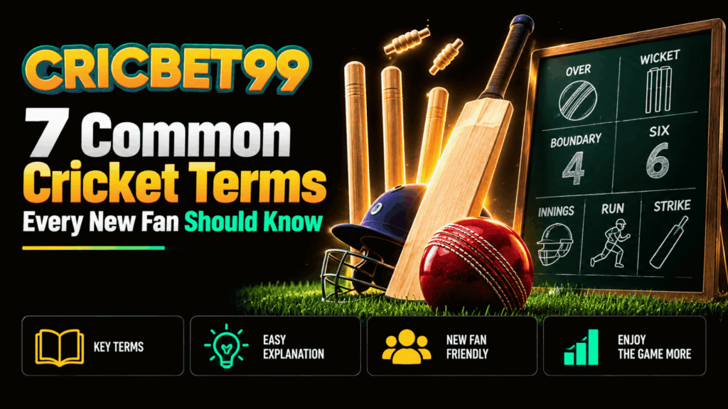 7 Common Cricket Terms Every New Fan Should Know