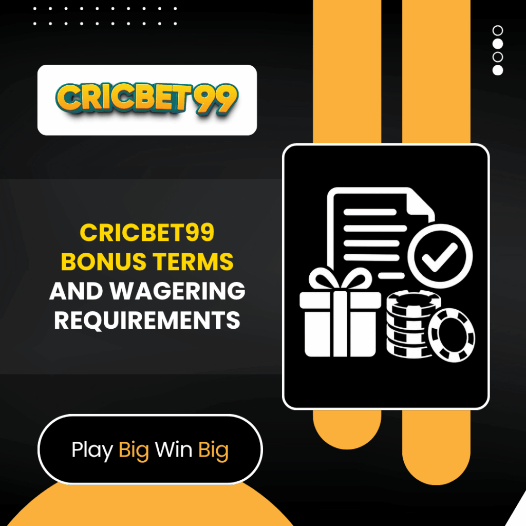 Cricbet99 Bonus Terms and Wagering Requirements