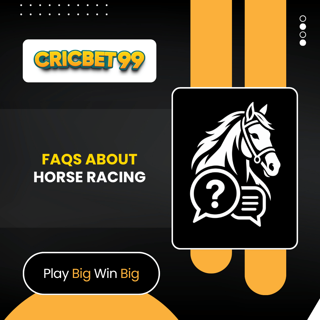 FAQs About Horse Racing