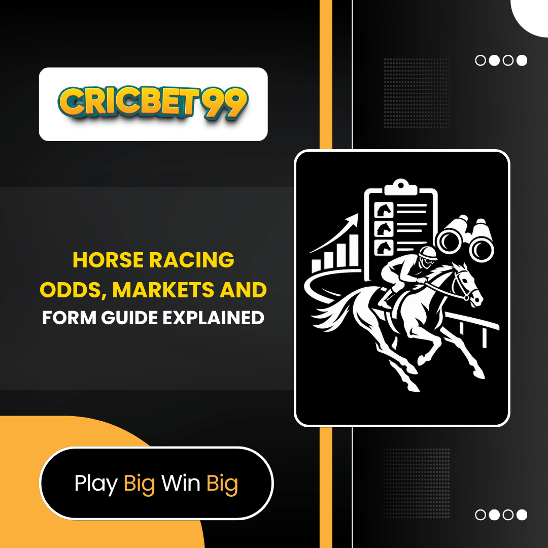 Horse Racing Odds, Markets and Form Guide Explained