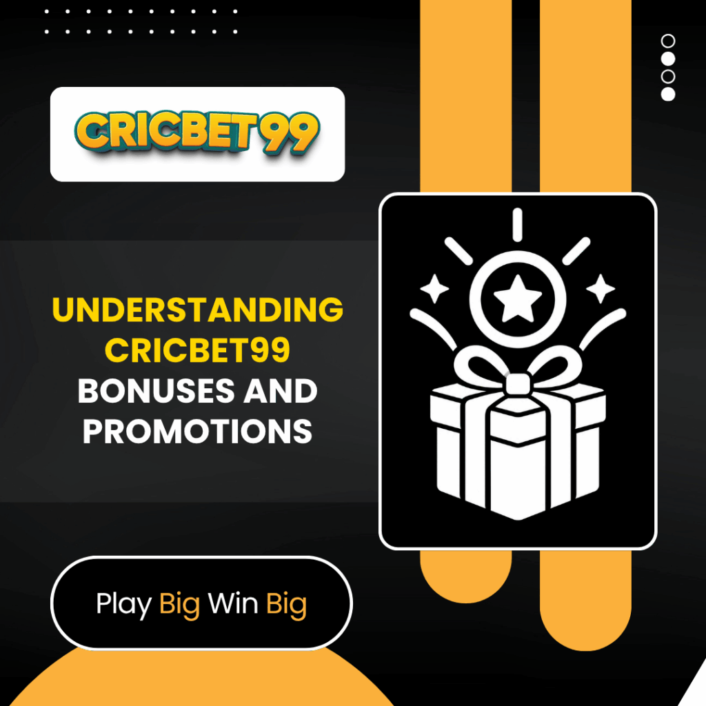 Understanding Cricbet99 Bonuses and Promotions
