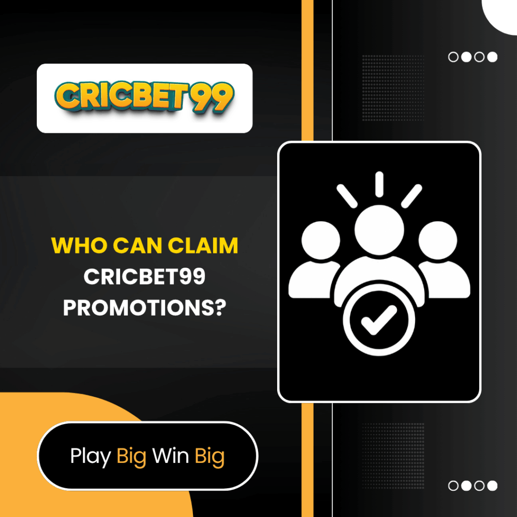 Who Can Claim Cricbet99 Promotions