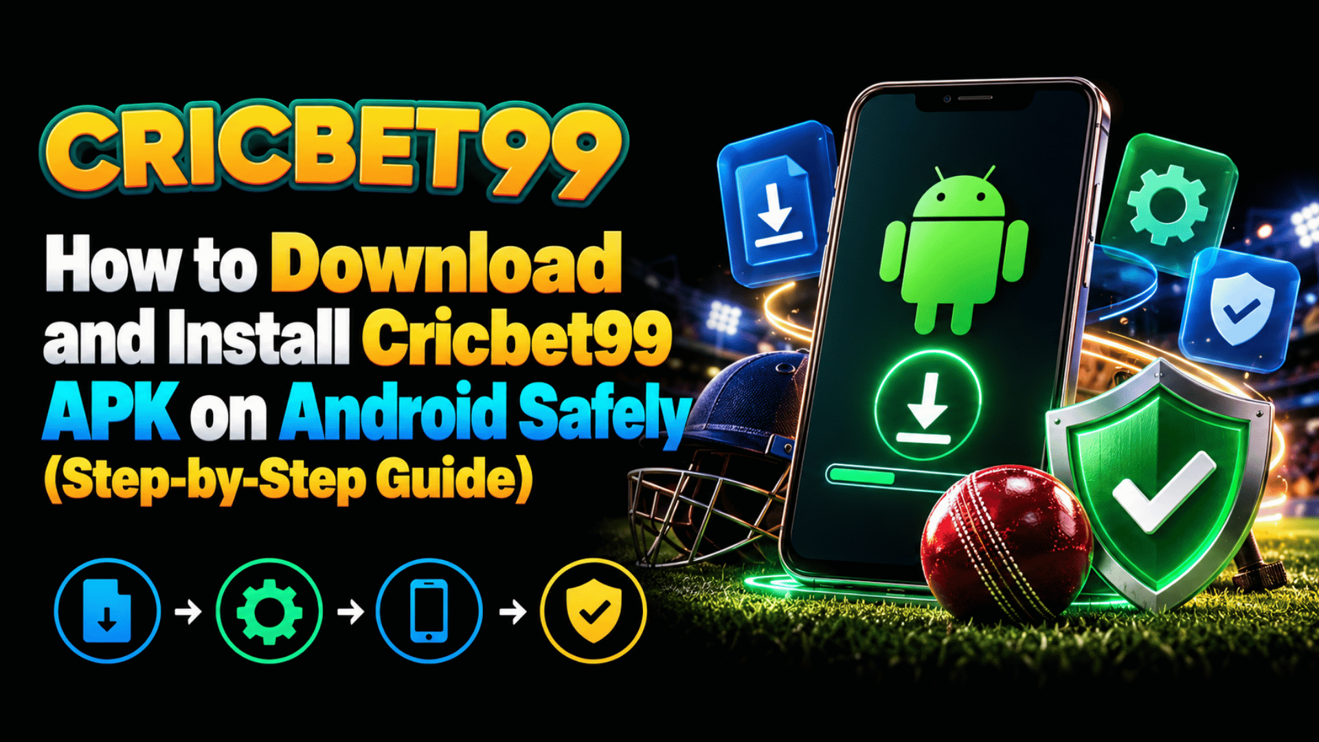How to Download and Install Cricbet99 APK on Android Safely (Step-by-Step Guide)