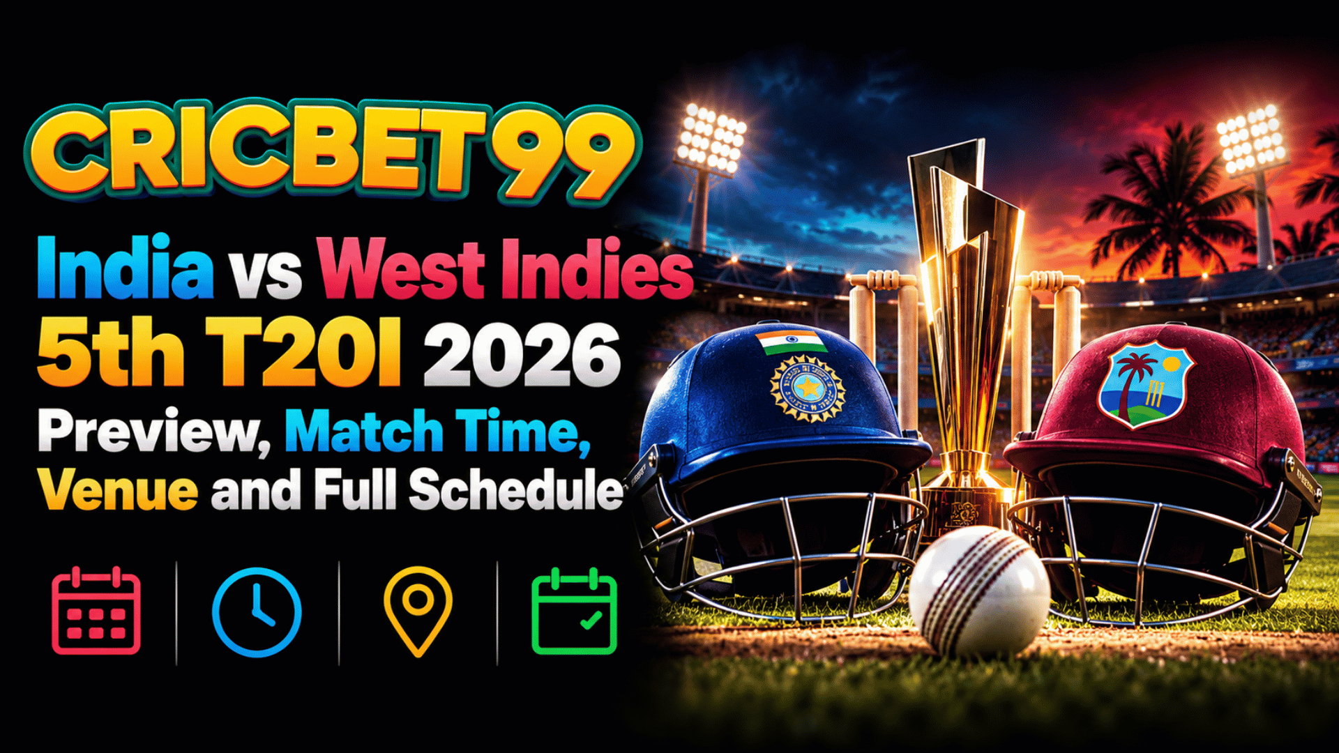 India vs West Indies 5th T20I 2026 Preview, Match Time, Venue and Full Schedule